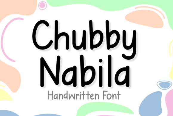 Chubby Nabila: A Sweet Handwritten Font for Small Business Branding