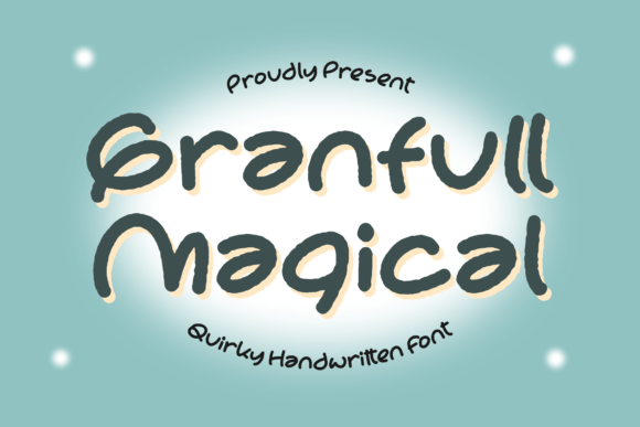 Granfull Magical: A Quirky Handwritten Font That Elevates Maker Branding and Product Design
